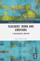 Book cover of: Teachers' Work and Emotions. By: Kwok Kuen Tsang