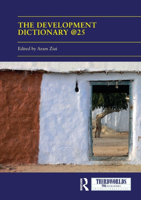Book cover of: Development Dictionary @25. By: Aram Ziai
