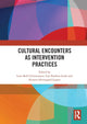 Book cover of: Cultural Encounters as Intervention Practices