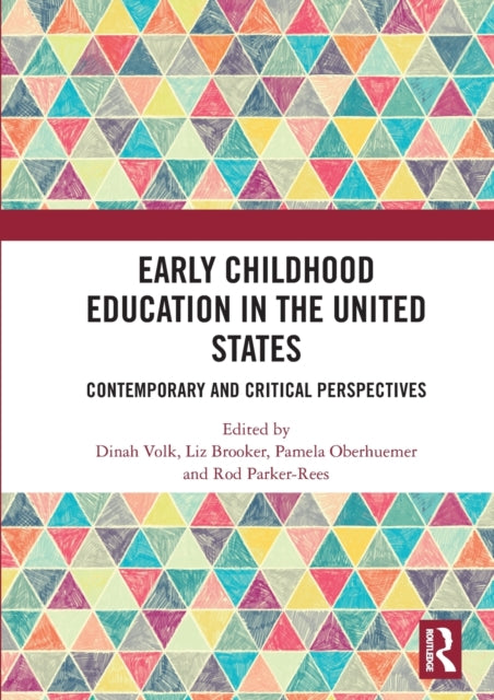 Book cover of: Early Childhood Education in the United States. By: Dinah Volk