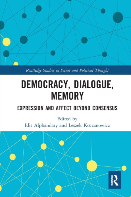Book cover of: Democracy, Dialogue, Memory. By: Idit Alphandary