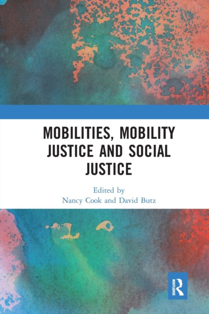 Book cover of: Mobilities, Mobility Justice and Social Justice