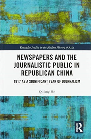 Newspapers and the Journalistic Public in Republican China