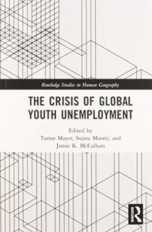 The Crisis of Global Youth Unemployment