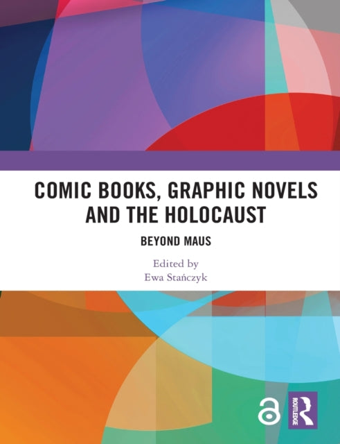 Book cover of: Comic Books, Graphic Novels and the Holocaust