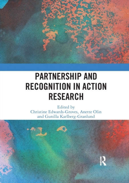 Book cover of: Partnership and Recognition in Action Research. By: Routledge