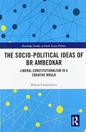 The Socio-political Ideas of BR Ambedkar