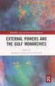 Book cover of: External Powers and the Gulf Monarchies
