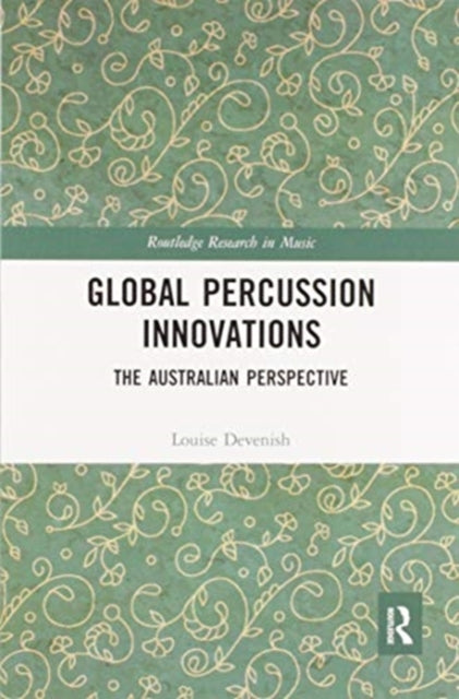 Book cover of: Global Percussion Innovations. By: Louise Devenish