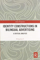 Book cover of: Identity Constructions in Bilingual Advertising. By: Songqing Li
