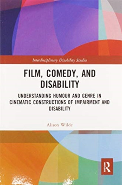 Book cover of: Film, Comedy, and Disability. By: Alison Wilde