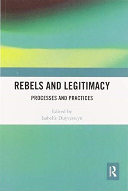 Book cover of: Rebels and Legitimacy