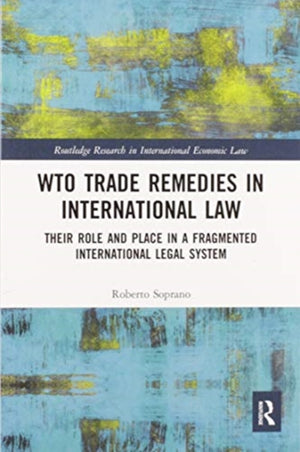 WTO Trade Remedies in International Law
