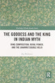 Book cover of: Goddess and the King in Indian Myth. By: Raj Balkaran