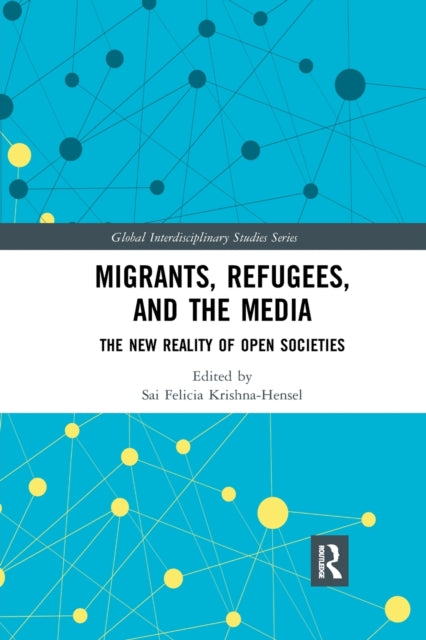 Book cover of: Migrants, Refugees, and the Media