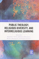 Book cover of: Public Theology, Religious Diversity, and Interreligious Learning