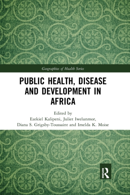 Book cover of: Public Health, Disease and Development in Africa. By: Ezekiel Kalipeni