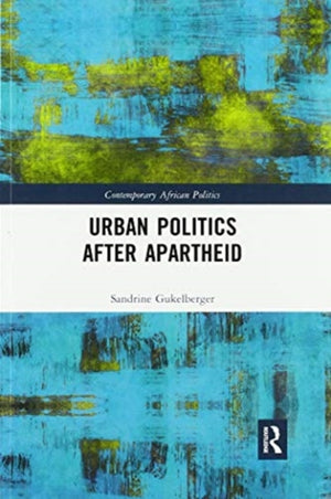 Urban Politics After Apartheid