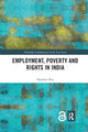 Book cover of: Employment, Poverty and Rights in India
