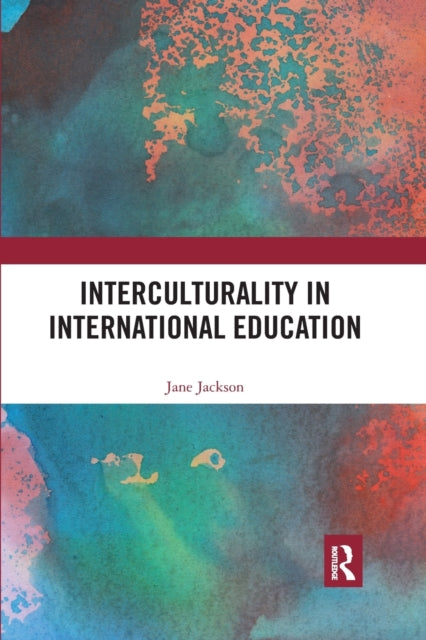 Book cover of: Interculturality in International Education. By: Jane Jackson