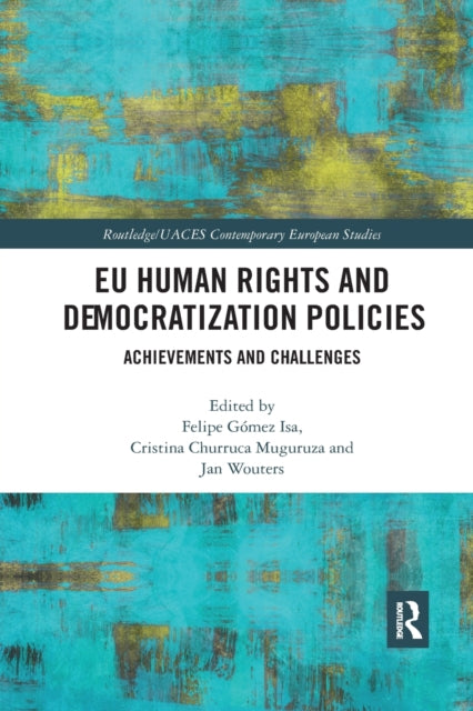 Book cover of: EU Human Rights and Democratization Policies. By: Felipe Gómez Isa