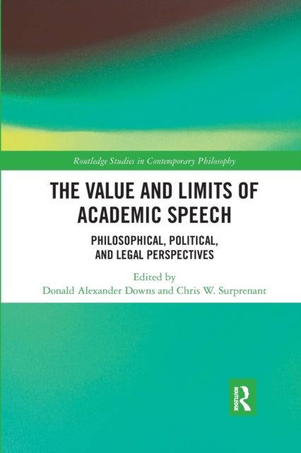 Book cover of: Value and Limits of Academic Speech. By: Donald Alexander Downs