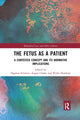 Book cover of: Fetus as a Patient. By: Dagmar Schmitz