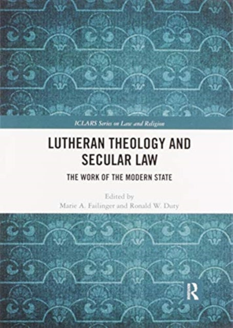 Book cover of: Lutheran Theology and Secular Law. By: Marie A. Failinger