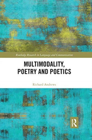 Multimodality, Poetry and Poetics