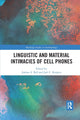 Book cover of: Linguistic and Material Intimacies of Cell Phones