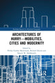 Book cover of: Architectures of Hurry—Mobilities, Cities and Modernity. By: Phillip Gordon Mackintosh