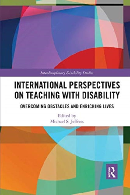 Book cover of: International Perspectives on Teaching with Disability. By: Michael S. Jeffress