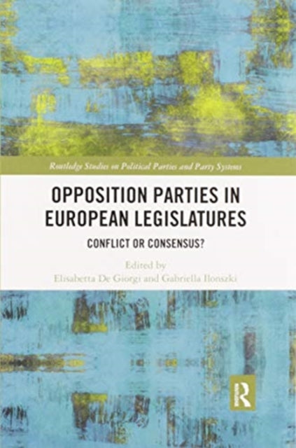 Book cover of: Opposition Parties in European Legislatures