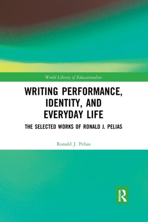 Writing Performance, Identity, and Everyday Life