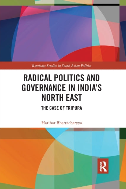 Book cover of: Radical Politics and Governance in India's North East