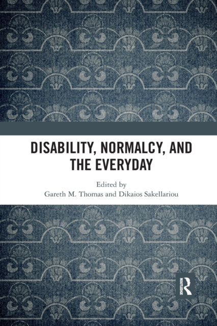 Book cover of: Disability, Normalcy, and the Everyday