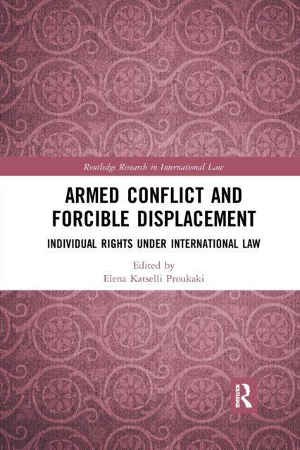 Book cover of: Armed Conflict and Forcible Displacement