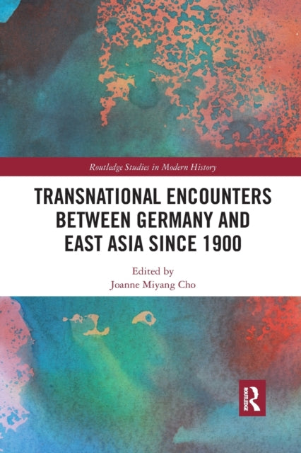 Book cover of: Transnational Encounters between Germany and East Asia since 1900