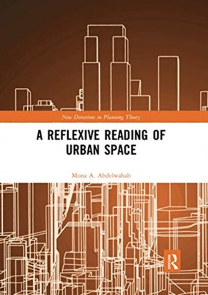 A Reflexive Reading of Urban Space
