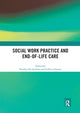Book cover of: Social Work Practice and End-of-Life Care. By: Heather Richardson