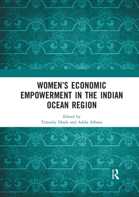 Book cover of: Women’s Economic Empowerment in the Indian Ocean Region