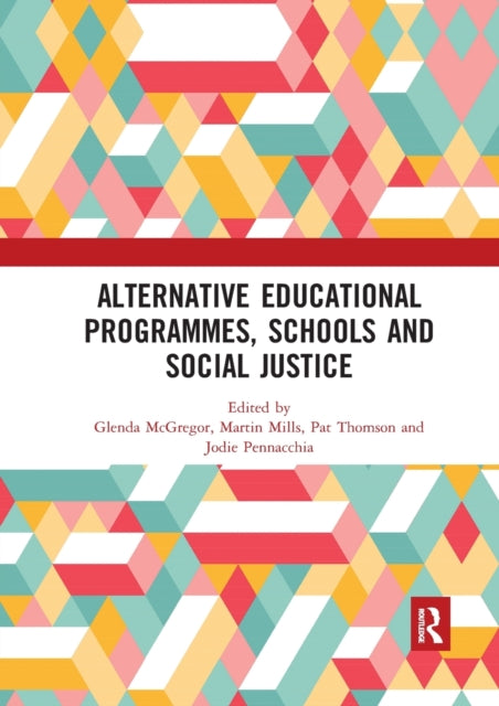 Book cover of: Alternative Educational Programmes, Schools and Social Justice. By: Glenda McGregor