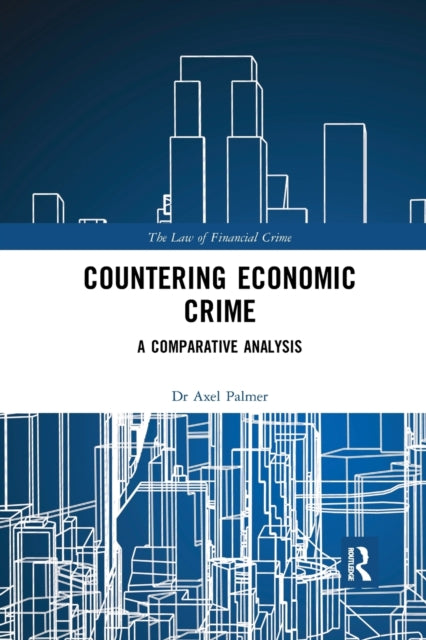 Book cover of: Countering Economic Crime. By: Axel Palmer