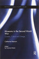 Book cover of: Museums in the Second World War. By: Catherine Pearson