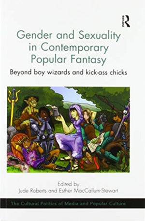 Gender and Sexuality in Contemporary Popular Fantasy