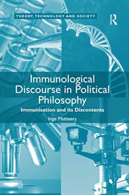 Book cover of: Immunological Discourse in Political Philosophy. By: Inge Mutsaers