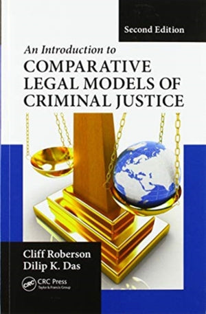An Introduction to Comparative Legal Models of Criminal Justice