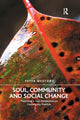 Book cover of: Soul, Community and Social Change. By: Peter Westoby