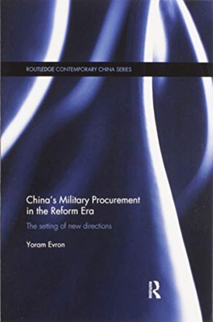 Book cover of: China's Military Procurement in the Reform Era. By: Yoram Evron