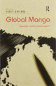 Book cover of: Global Manga. By: Casey Brienza